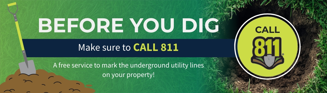 Call 811 before you dig